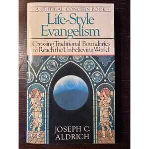 Life-Style Evangelism by Joseph C Aldrich - 1981